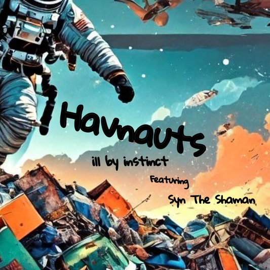 {New Music} "Havnauts" Feat Syn The Shaman